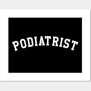 Podiatrist Posters and Art